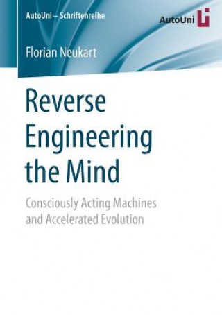 Kniha Reverse Engineering the Mind Florian Neukart
