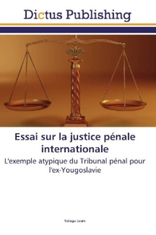 Kniha Essai sur la justice pénale internationale Ndiaga Loum
