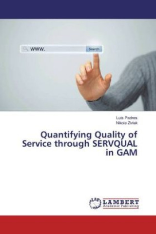 Книга Quantifying Quality of Service through SERVQUAL in GAM Luis Padres