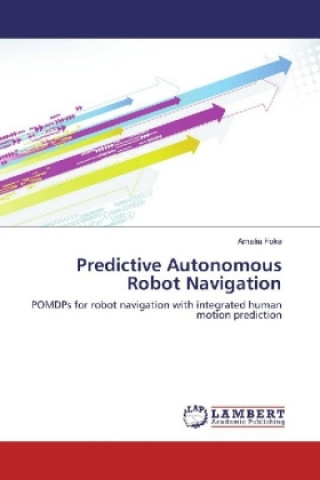 Buch Predictive Autonomous Robot Navigation Amalia Foka