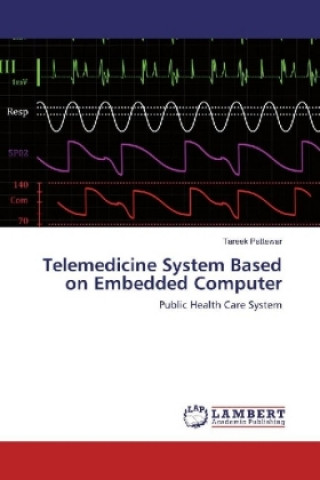 Book Telemedicine System Based on Embedded Computer Tareek Pattewar