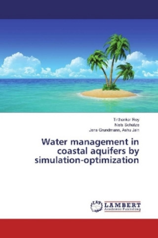 Buch Water management in coastal aquifers by simulation-optimization Tirthankar Roy