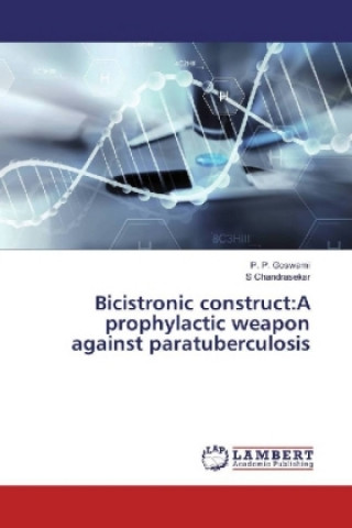 Könyv Bicistronic construct:A prophylactic weapon against paratuberculosis P. P. Goswami