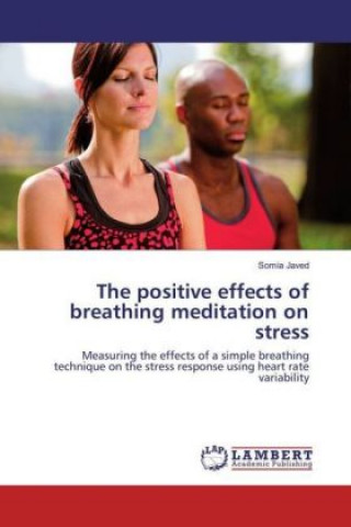 Book The positive effects of breathing meditation on stress Somia Javed