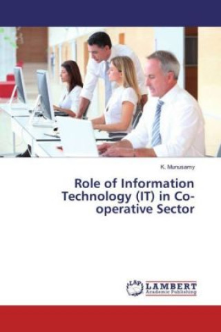 Kniha Role of Information Technology (IT) in Co-operative Sector K. Munusamy