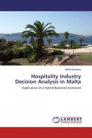 Kniha Hospitality Industry Decision Analysis in Malta Alfred Quintano
