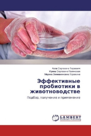 Carte Jeffektivnye probiotiki v zhivotnovodstve Alla Sergeevna Teraevich