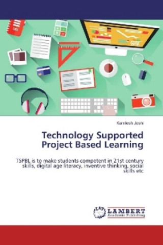 Knjiga Technology Supported Project Based Learning Kamlesh Joshi