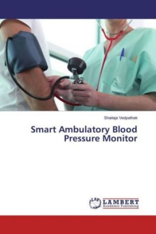 Knjiga Smart Ambulatory Blood Pressure Monitor Shailaja Vedpathak