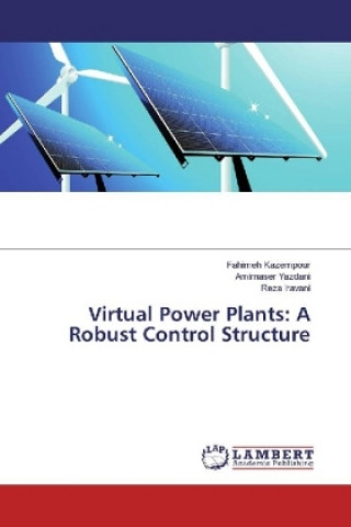 Knjiga Virtual Power Plants: A Robust Control Structure Fahimeh Kazempour