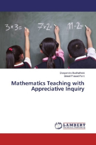 Carte Mathematics Teaching with Appreciative Inquiry Deependra Budhathoki