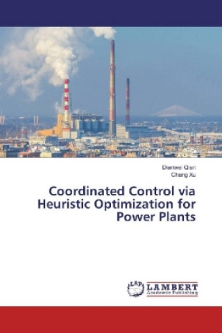 Buch Coordinated Control via Heuristic Optimization for Power Plants Dianwei Qian