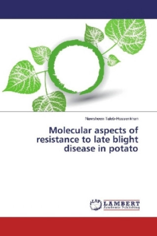 Buch Molecular aspects of resistance to late blight disease in potato Nawsheen Taleb-Hossenkhan