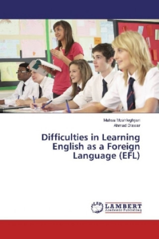 Knjiga Difficulties in Learning English as a Foreign Language (EFL) Mahsa Moshfeghyan