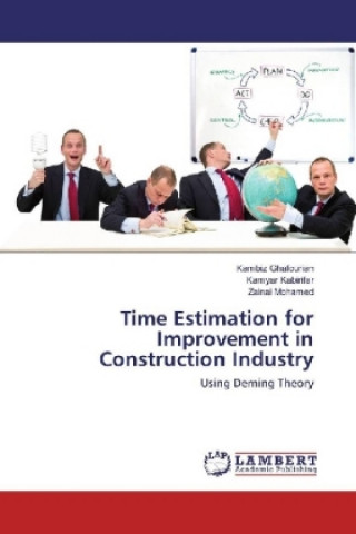 Kniha Time Estimation for Improvement in Construction Industry Kambiz Ghafourian