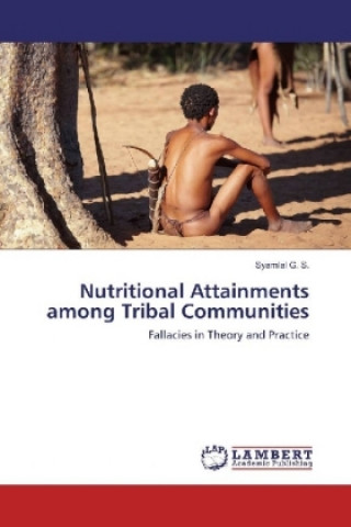 Könyv Nutritional Attainments among Tribal Communities Syamlal G. S.