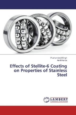 Kniha Effects of Stellite-6 Coating on Properties of Stainless Steel Pushpinderjit Singh