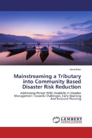Carte Mainstreaming a Tributary into Community Based Disaster Risk Reduction Asha Kiran