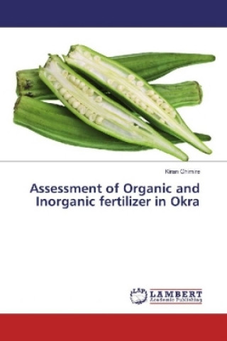 Carte Assessment of Organic and Inorganic fertilizer in Okra Kiran Ghimire