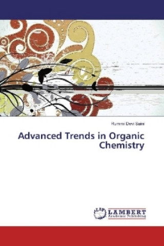 Libro Advanced Trends in Organic Chemistry Rummi Devi Saini