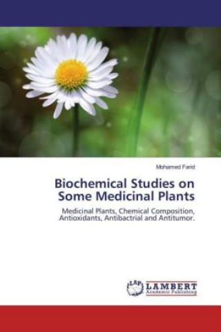 Könyv Biochemical Studies on Some Medicinal Plants Mohamed Farid
