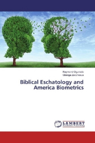 Book Biblical Eschatology and America Biometrics Raymond Ogunade