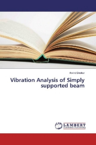 Kniha Vibration Analysis of Simply supported beam Arvind Deokar