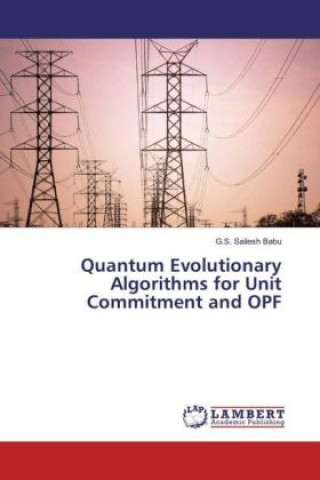 Книга Quantum Evolutionary Algorithms for Unit Commitment and OPF G. S. Sailesh Babu