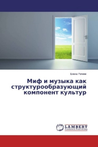 Książka Mif i muzyka kak strukturoobrazujushhij komponent kul'tur Elena Rochnyak