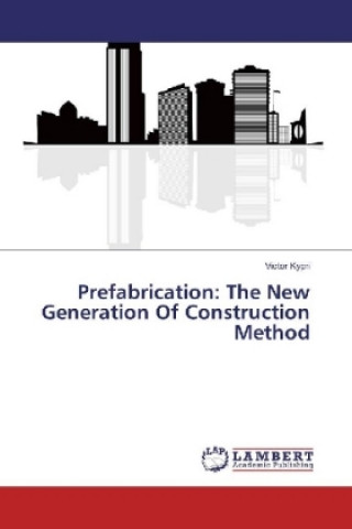 Boek Prefabrication: The New Generation Of Construction Method Victor Kypri