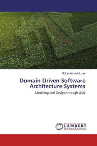 Knjiga Domain Driven Software Architecture Systems Gufran Ahmed Ansari
