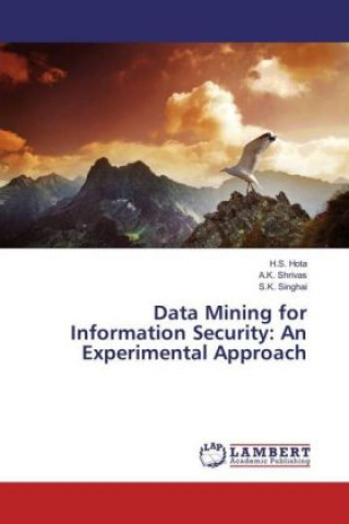 Könyv Data Mining for Information Security: An Experimental Approach H. S. Hota