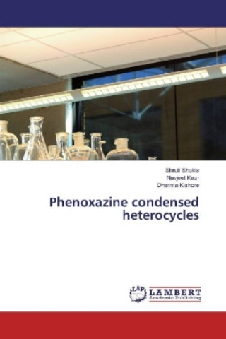 Knjiga Phenoxazine condensed heterocycles Shruti Shukla