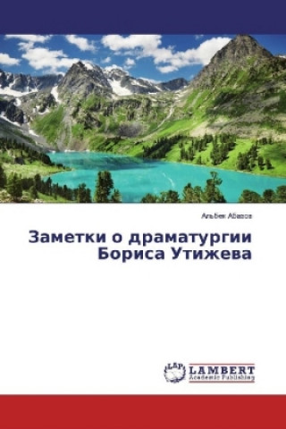 Könyv Zametki o dramaturgii Borisa Utizheva Al'bek Abazov