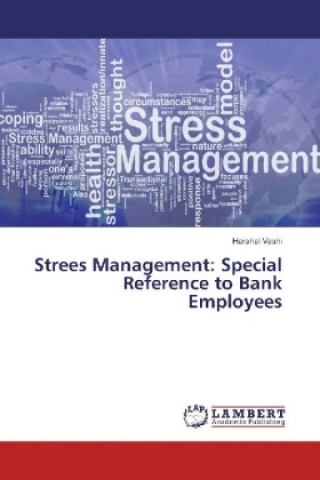 Könyv Strees Management: Special Reference to Bank Employees Harshal Vashi