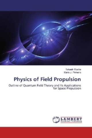 Książka Physics of Field Propulsion Takaaki Musha