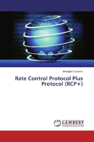 Knjiga Rate Control Protocol Plus Protocol (RCP+) Bhargavi Goswami