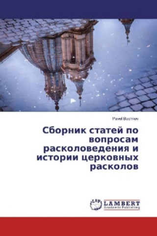 Boek Sbornik statej po voprosam raskolovedeniya i istorii cerkovnyh raskolov Pavel Bochkov