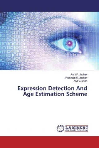 Carte Expression Detection And Age Estimation Scheme Arati P. Jadhav