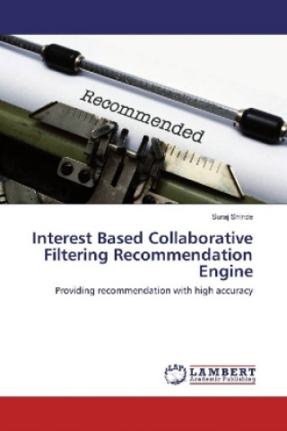 Knjiga Interest Based Collaborative Filtering Recommendation Engine Suraj Shinde