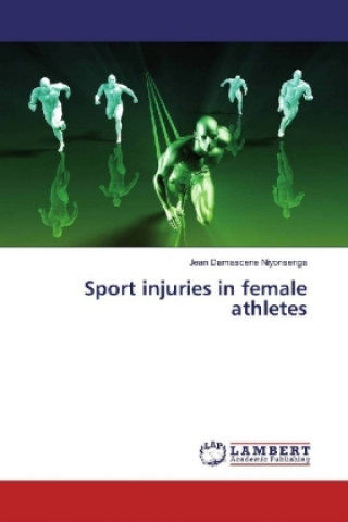 Knjiga Sport injuries in female athletes Jean Damascene Niyonsenga