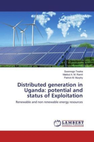 Book Distributed generation in Uganda: potential and status of Exploitation Ssennogo Twaha