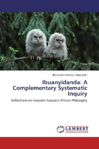 Buch Ibuanyidanda: A Complementary Systematic Inquiry Ikechukwu Anthony Kanu