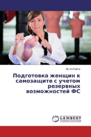 Carte Podgotovka zhenshhin k samozashhite s uchetom rezervnyh vozmozhnostej FS Artem Ishkov