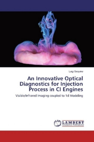 Könyv An Innovative Optical Diagnostics for Injection Process in CI Engines Luigi Sequino