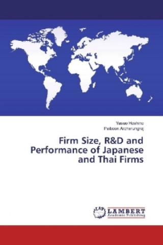 Carte Firm Size, R&D and Performance of Japanese and Thai Firms Yasuo Hoshino