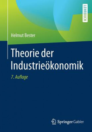 Könyv Theorie Der Industrieoekonomik Helmut Bester