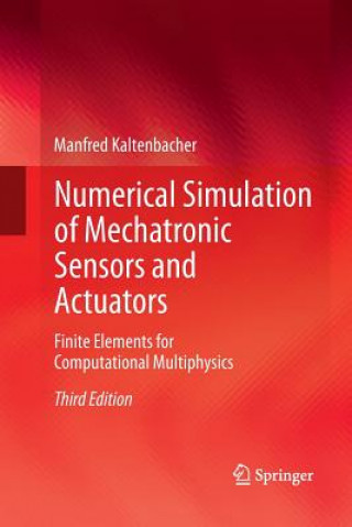 Knjiga Numerical Simulation of Mechatronic Sensors and Actuators Manfred Kaltenbacher