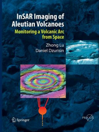 Livre InSAR Imaging of Aleutian Volcanoes Daniel Dzurisin