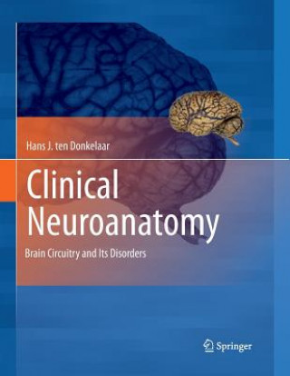 Könyv Clinical Neuroanatomy Hans J. Ten Donkelaar